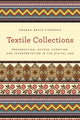 Book cover of: Textile Collections. By: Amanda Grace Sikarskie