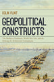 Book cover of: Geopolitical Constructs. By: Colin Flint