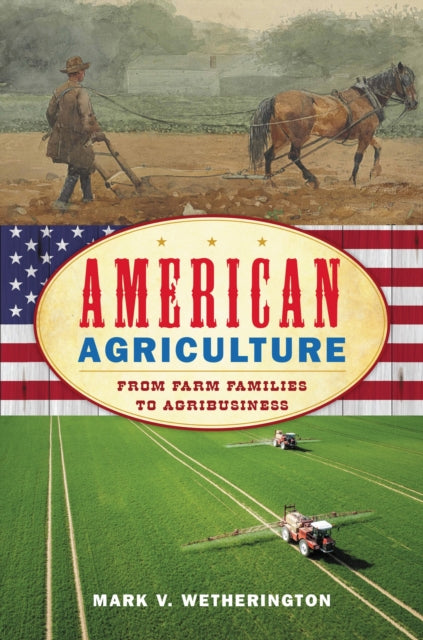 Book cover of: American Agriculture. By: Mark V. Wetherington