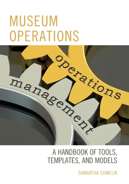 Book cover of: Museum Operations. By: Samantha Chmelik