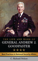 Book cover of: Life and Work of General Andrew J. Goodpaster. By: C. Richard Nelson