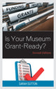 Book cover of: Is Your Museum Grant-Ready?. By: Sarah Sutton