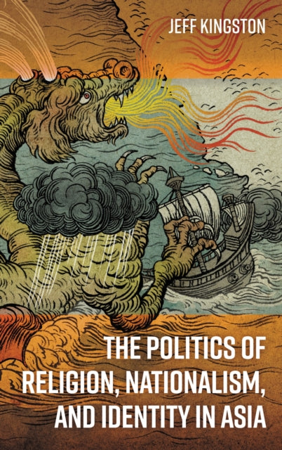 Book cover of: Politics of Religion, Nationalism, and Identity in Asia. By: Jeff Kingston