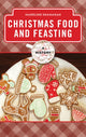 Book cover of: Christmas Food and Feasting. By: Madeline Shanahan