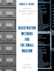 Book cover of: Registration Methods for the Small Museum. By: Daniel B. Reibel