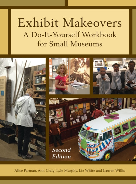 Book cover of: Exhibit Makeovers. By: Alice Parman
