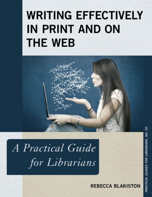 Book cover of: Writing Effectively in Print and on the Web. By: Rebecca Blakiston
