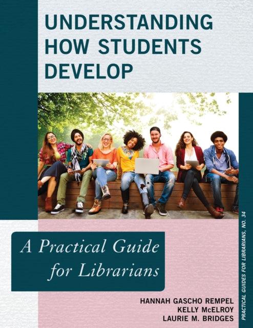 Book cover of: Understanding How Students Develop. By: Hannah Gascho Rempel