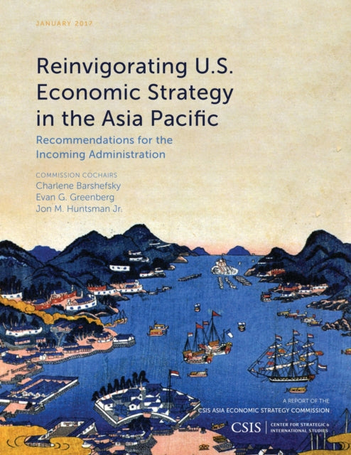 Book cover of: Reinvigorating U.S. Economic Strategy in the Asia Pacific. By: Charlene Barshefsky