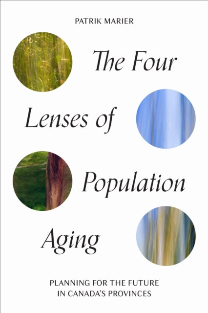 Book cover of: Four Lenses of Population Aging. By: Patrik Marier