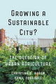 Book cover of: Growing a Sustainable City?. By: Christina D. Rosan