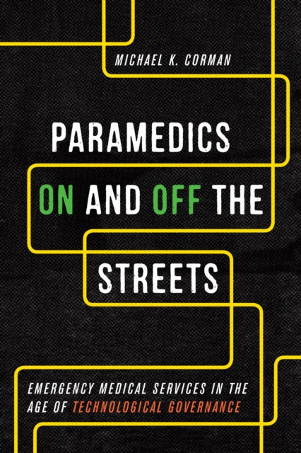 Book cover of: Paramedics on and Off the Streets. By: Michael K. Corman