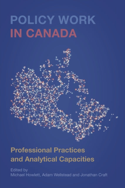 Book cover of: Policy Work in Canada. By: Michael Howlett