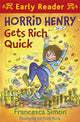Horrid Henry Early Reader: Horrid Henry Gets Rich Quick, Book 5 9781444000016 Francesca Simon
