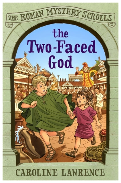 Book cover of: Roman Mystery Scrolls: The Two-faced God. By: Caroline Lawrence