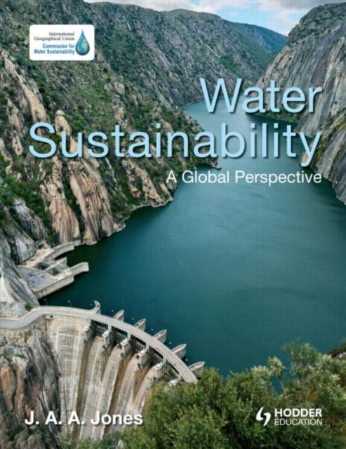 Book cover of: Water Sustainability. By: J. A. A. Jones