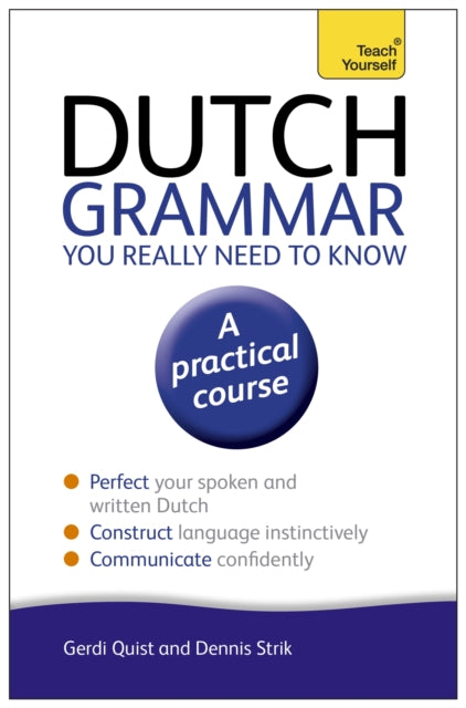 Book cover of: Dutch Grammar You Really Need to Know: Teach Yourself