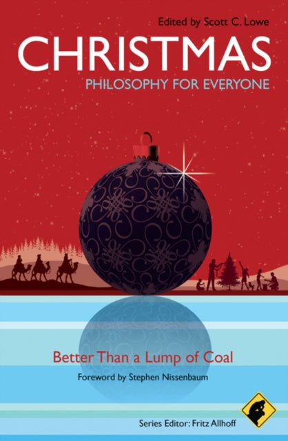 Book cover of: Christmas - Philosophy for Everyone. By: Scott C. Lowe