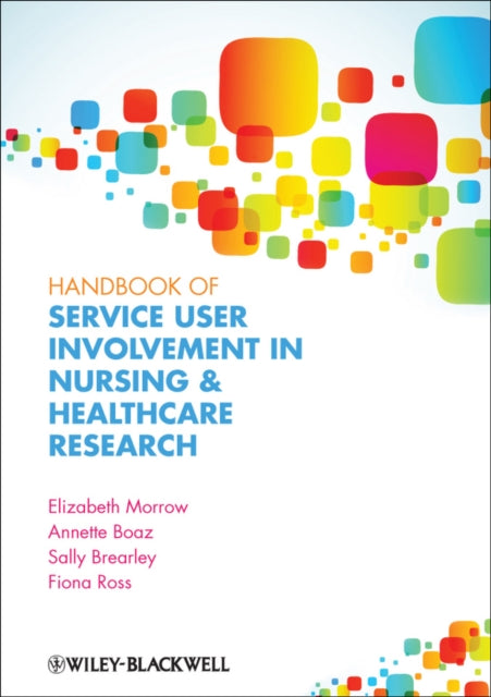 Book cover of: Handbook of Service User Involvement in Nursing and Healthcare Research