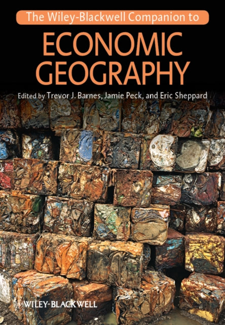 Book cover of: Wiley-Blackwell Companion to Economic Geography. By: Trevor J. Barnes
