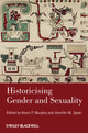 Book cover of: Historicising Gender and Sexuality. By: Kevin P. Murphy