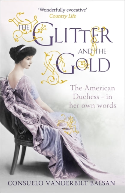 Glitter and the Gold 9781444730999 Consuelo Vanderbilt Balsan