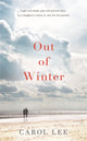 Book cover of: Out of Winter. By: Carol Lee
