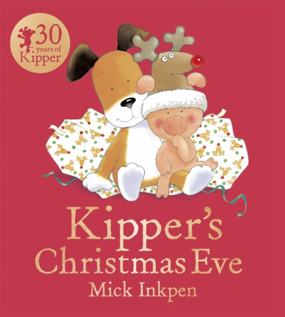 Kipper: Kipper's Christmas Eve 9781444916232 Mick Inkpen