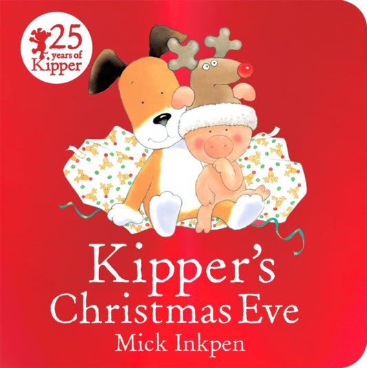 Book cover of: Kipper's Christmas Eve Board Book. By: Mick Inkpen