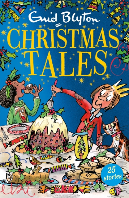 Enid Blyton's Christmas Tales, Contains 25 classic stories 9781444931136 Enid Blyton