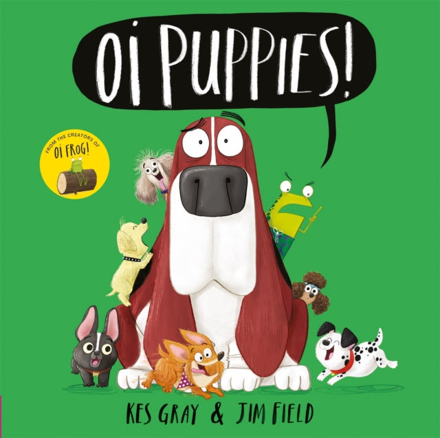 Book cover of: Oi Puppies!. By: Kes Gray