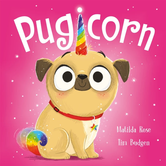 Book cover of: Magic Pet Shop: Pugicorn. By: Matilda Rose