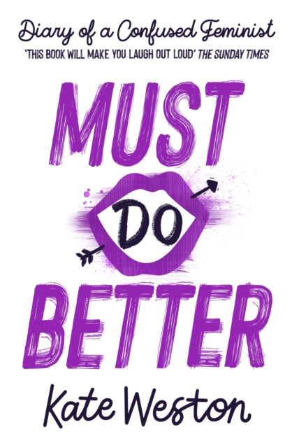Book cover of: Diary of a Confused Feminist: Must Do Better. By: Kate Weston