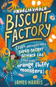Book cover of: Unbelievable Biscuit Factory. By: James Harris