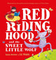 Book cover of: Red Riding Hood and the Sweet Little Wolf. By: Rachael Mortimer