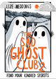 The Sad Ghost Club Volume 2, Find Your Kindred Spirits 9781444957549 Lize Meddings