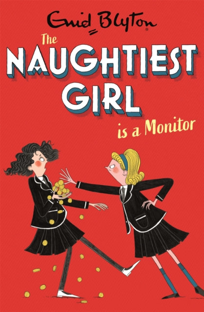 Book cover of: Naughtiest Girl: Naughtiest Girl Is A Monitor. By: Enid Blyton