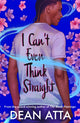 I Can't Even Think Straight, A queer coming of age story 9781444960969 Dean Atta
