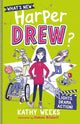 Book cover of: What's New, Harper Drew?: Lights, Drama, Action!. By: Kathy Weeks