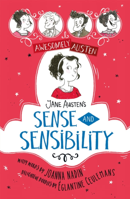 Book cover of: Awesomely Austen - Illustrated and Retold: Jane Austen's Sense and Sensibility. By: Églantine Ceulemans