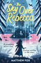 Book cover of: Sky Over Rebecca. By: Fox, Matthew