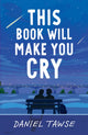 Book cover of: This Book Will Make You Cry