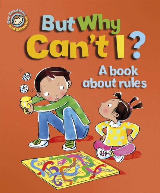 Book cover of: Our Emotions and Behaviour: But Why Can't I? - A book about rules