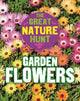 Book cover of: Great Nature Hunt: Garden Flowers. By: Cath Senker