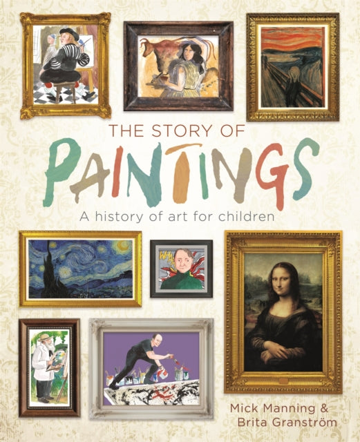 Book cover of: The Story of Paintings. By: Mick Manning