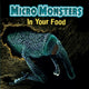 Book cover of: Micro Monsters: In Your Food. By: Clare Hibbert