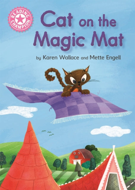 Book cover of: Reading Champion: Cat on the Magic Mat. By: Karen Wallace