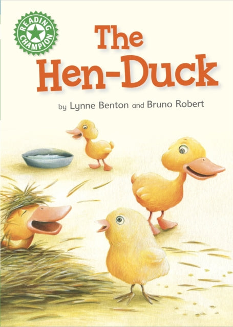 Book cover of: Reading Champion: The Hen-Duck. By: Lynne Benton