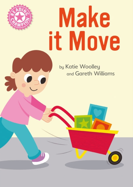 Book cover of: Reading Champion: Make it Move. By: Katie Woolley