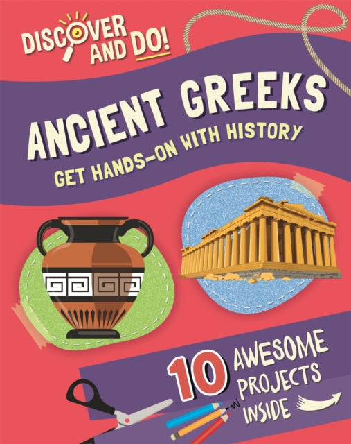 Book cover of: Discover and Do: Ancient Greeks. By: Franklin Watts